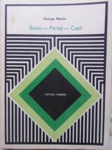 Bunici - Parinti - Copii. Pentru Parinti