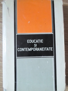 Vezi detalii pentru Educatie Si Contemporaneitate