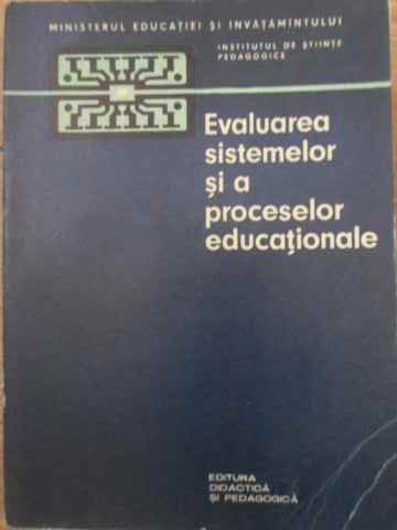 Evaluarea Sistemelor Si A Proceselor Educationale