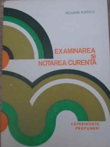 Examinarea Si Notarea Curenta. Experimente, Propuneri