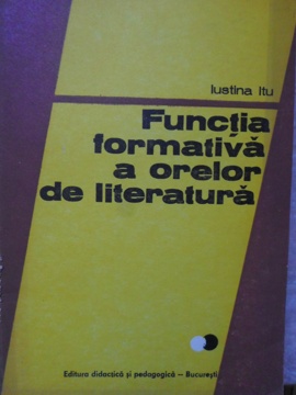 Vezi detalii pentru Functia Formativa A Orelor De Literatura