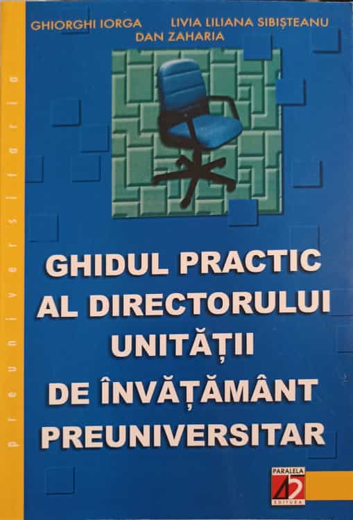 Vezi detalii pentru Ghidul Practic Al Directorului Unitatii De Invatamant Preuniversitar