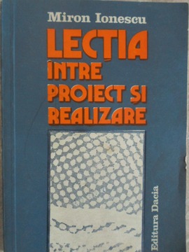 Lectia Intre Proiect Si Realizare