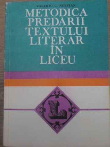 Metodica Predarii Textului Literar In Liceu