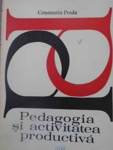 Pedagogia Si Activitatea Productiva