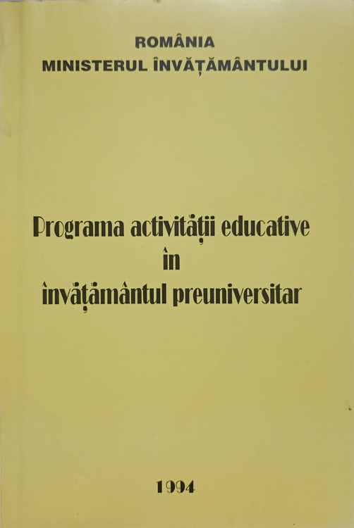 Vezi detalii pentru Programa Activitatii Educative In Invatamantul Preuniversitar