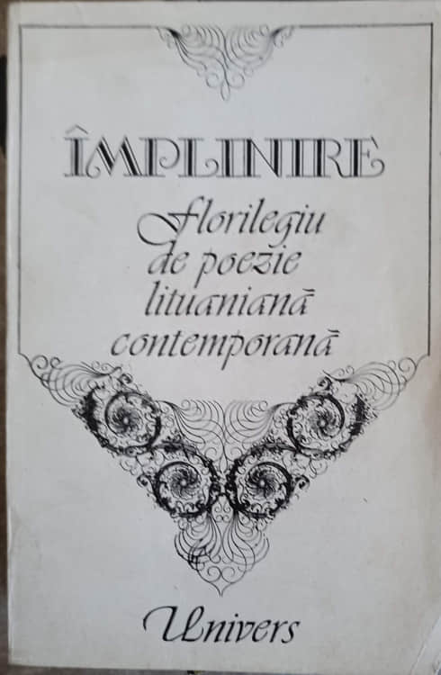 Vezi detalii pentru Implinire (florilegiu De Poezie Lituaniana Contemporana)