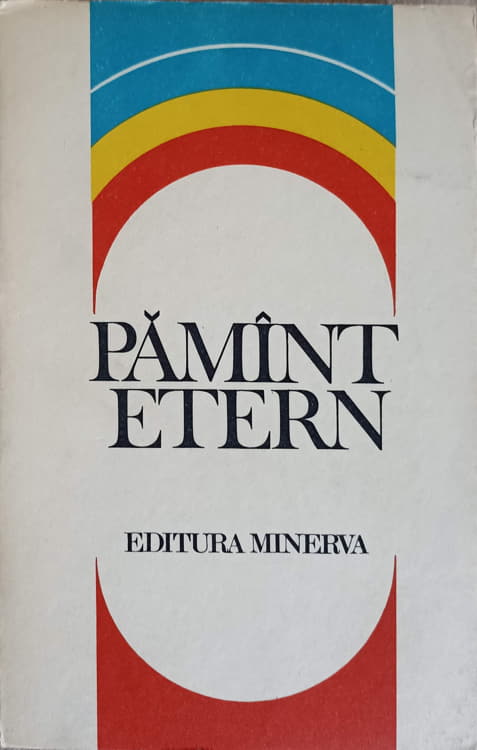 Pamant Etern. Antologie De Poezie Patriotica Inchinata Republicii