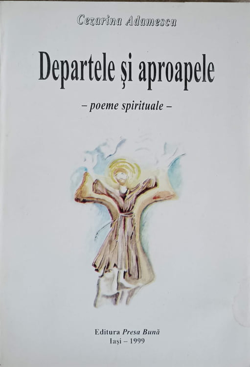 Departele Si Aproapele. Poeme Spirituale