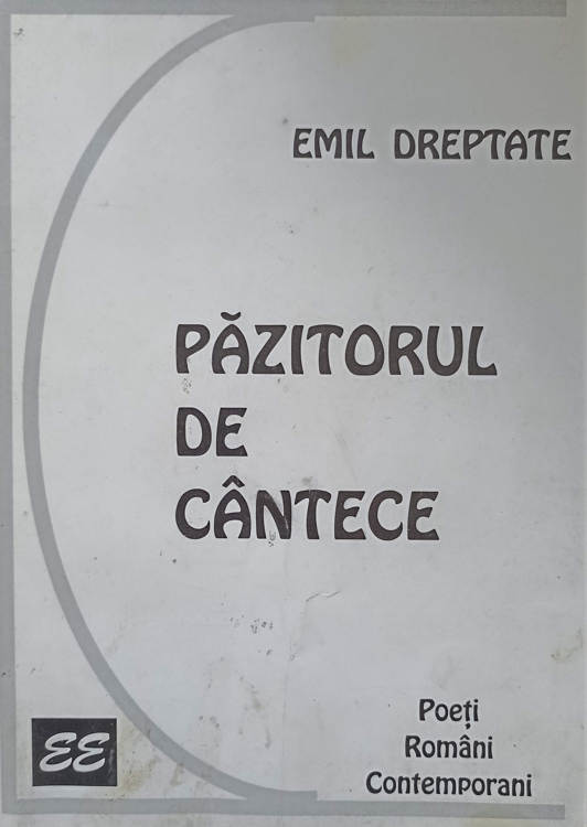 Pazitorul De Cantece. Poezii (cu Dedicatia Autorului)