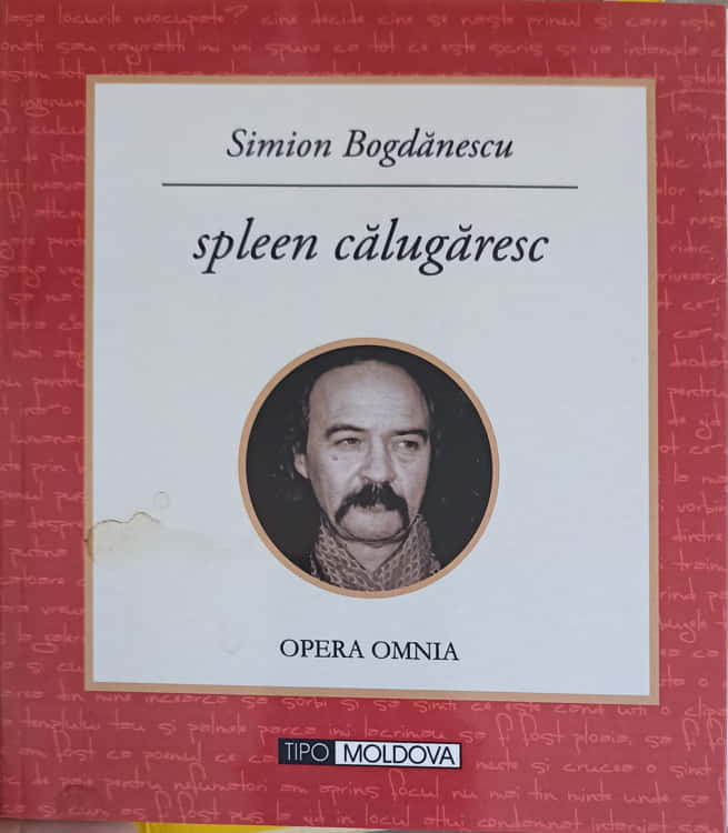 Spleen Calugaresc, Opera Omnia