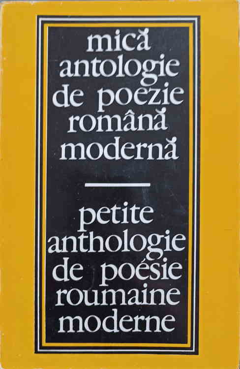 Vezi detalii pentru Mica Antologie De Poezie Romana Moderna. Editie Bilingva Romana-franceza