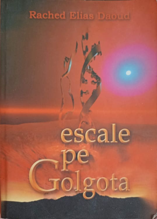 Escale Pe Golgota