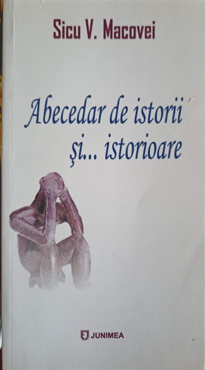 Vezi detalii pentru Abecedar De Istorii Si... Istorioare