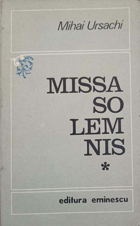 Vezi detalii pentru Missa Solemnis. Versuri (cu Dedicatia Autorului Catre Pictorul Val. Gheorghiu)