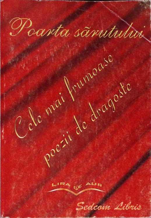 Poarta Sarutului Cele Mai Frumoase Poezii De Dragoste