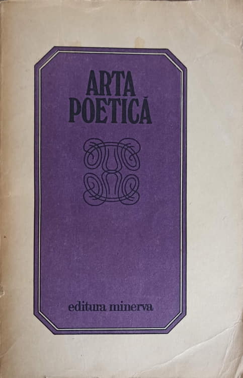 Arta Poetica. Antologie De Lirica Romaneasca