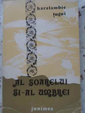 Vezi detalii pentru Al Soarelui Si-al Umbrei Poeme 1935-1979 (cu Dedicatia Autorului