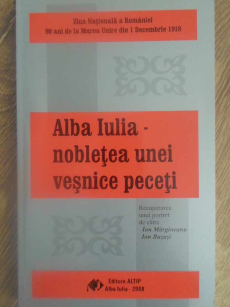 Alba Iulia - Nobletea Unei Vesnice Peceti (poezii Patriotice)