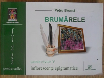 Brumarele. Caiete Civice V. Inflorescente Epigramatice