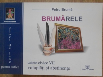 Brumarele. Caiete Civice Vii. Voluptati Si Abstinente