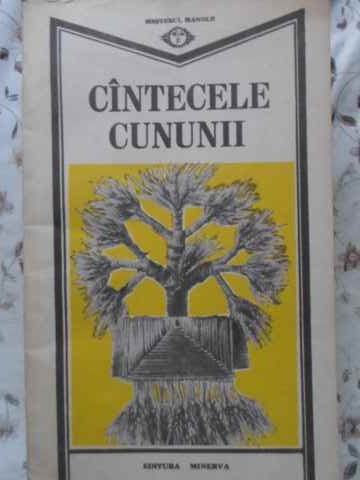 Cantecele Cununii. Texte Poetice Alese