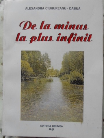 Vezi detalii pentru De La Minus La Plus Infinit Poezii