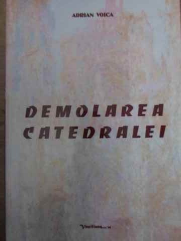 Demolarea catedralei (contine dedicatia autorului)