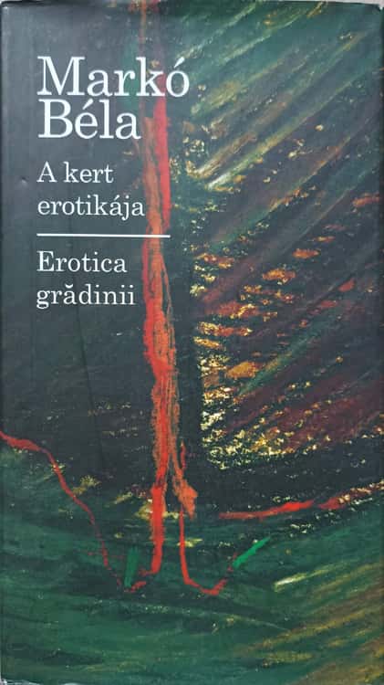 Erotica Gradinii. Sonete. Editie Bilingva Maghiara - Romana