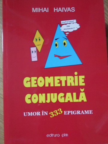 Vezi detalii pentru Geometrie Conjugala. Umor In 333 Epigrame