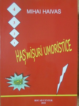 Vezi detalii pentru Hasmisuri Umoristice. Uni-versuri, Distihuri, Tristihuri, Catrene