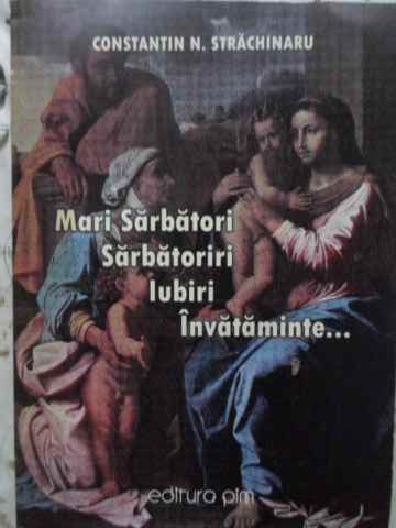 Mari Sarbatori, Sarbatoriri, Iubiri, Invataminte... Poezii (cu Dedicatia Autorului)