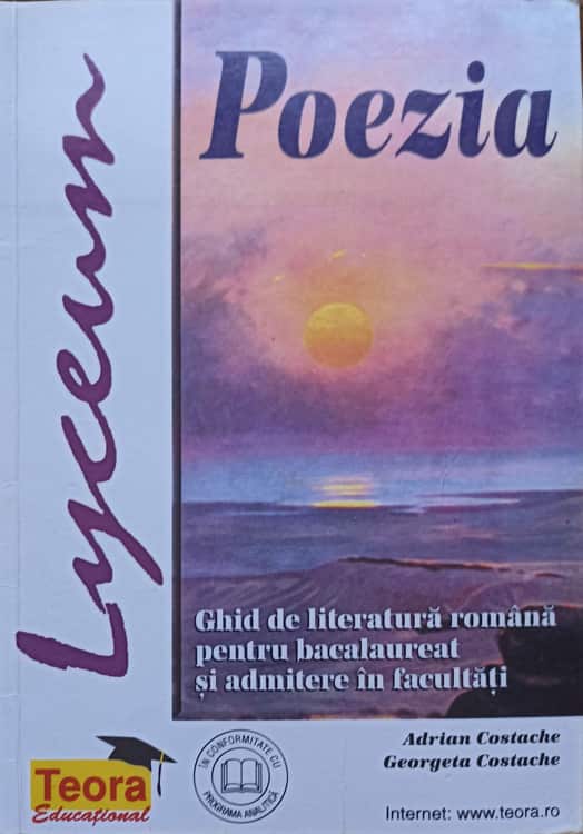 Poezia. Ghid De Literatura Romana Pentru Bacalaureat Si Admitere In Facultati