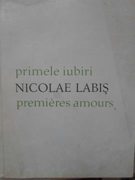 Primele Iubiri. Premieres Amours. Editie Bilingva Romana-franceza