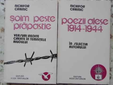 Soim Peste Prapastie. Poezii Alese 1914-1944 Vol.1-2 Versuri Inedite Create In Temnitele Aiudului