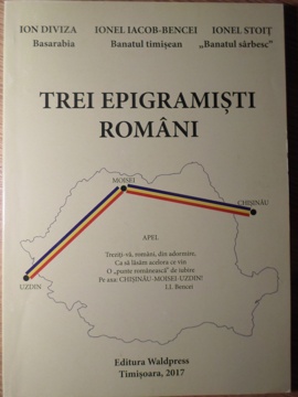 Trei Epigramisti Romani. Ion Diviza. Ionel Iacob-bencei. Ionel Stoit