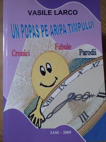 Un Popas Pe Aripa Timpului. Cronici, Fabule, Parodii