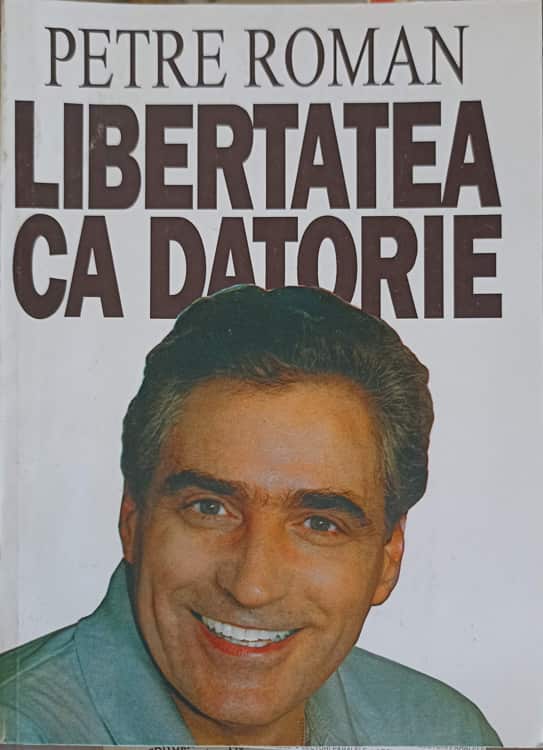 Vezi detalii pentru Libertatea Ca Datorie