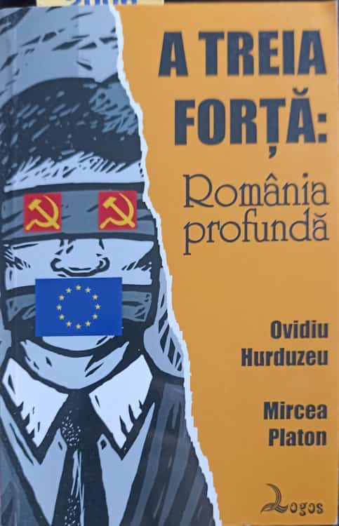 Vezi detalii pentru A Treia Forta: Romania Profunda