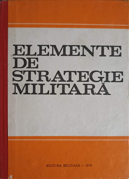 Vezi detalii pentru Elemente De Strategie Militara