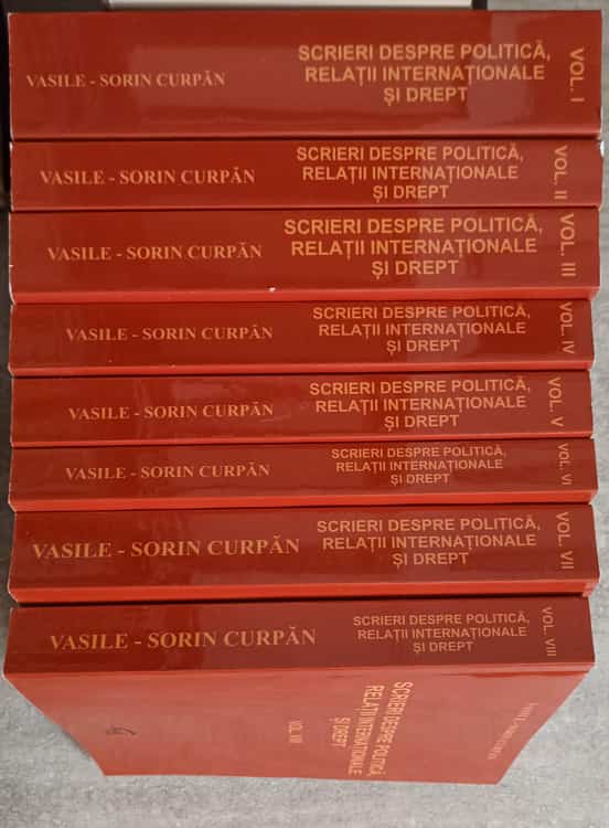 Scrieri Despre Politica, Relatii Internationale Si Drept Vol.1-8