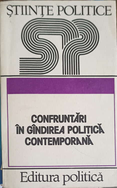 Vezi detalii pentru Confruntari In Gandirea Politica Contemporana