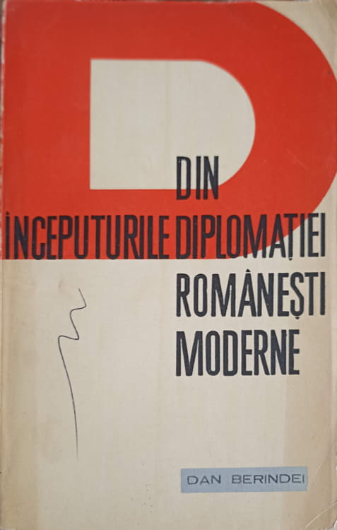 Din Inceputurile Diplomatiei Romanesti Moderne