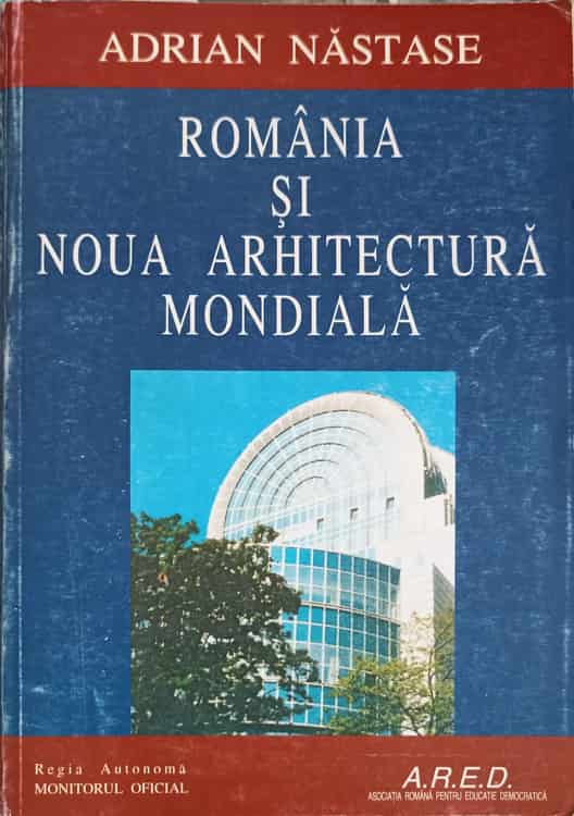 Romania Si Noua Arhitectura Mondiala