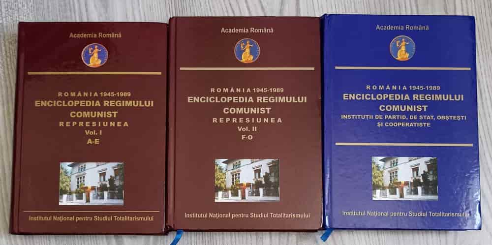 Enciclopedia regimului comunist vol.1-3 represiunea a-0, institutii de partid, de stat, obstesti si cooperatiste