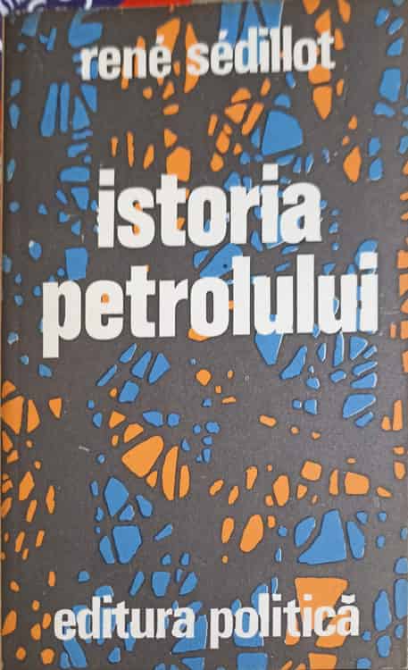 Vezi detalii pentru Istoria Petrolului