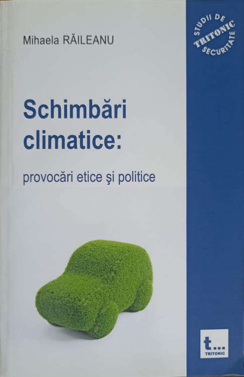 Schimbari Climatice: Provocari Etice Si Politice