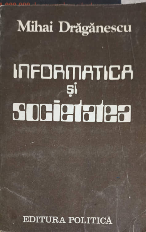 Vezi detalii pentru Informatica Si Societatea