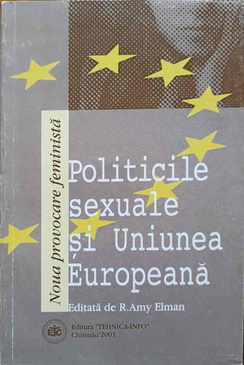 Politicile Sexuale Si Uniunea Europeana. Noua Provocare Feminista