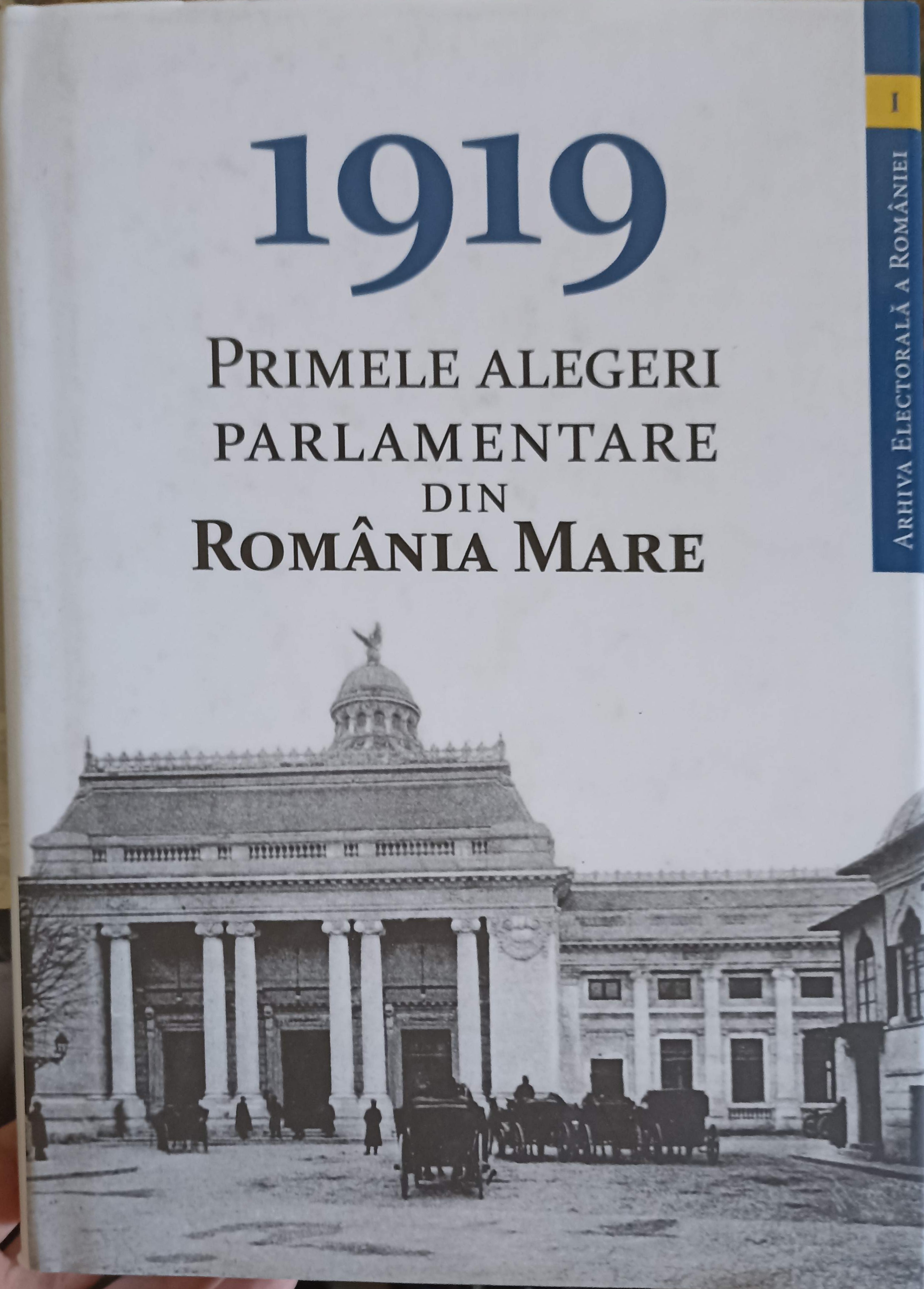 Vezi detalii pentru 1919 Primele Alegeri Parlamentare Din Romania Mare